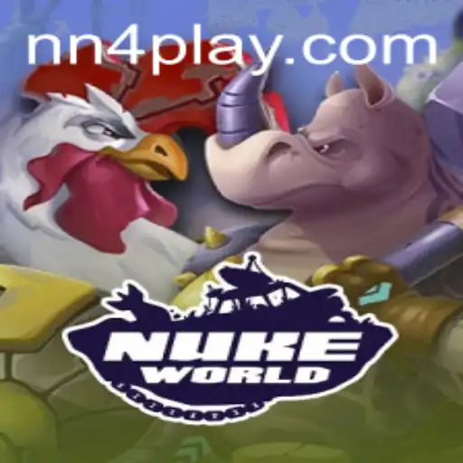 Exploring NukeWorld: The Thrilling Experience of NN4